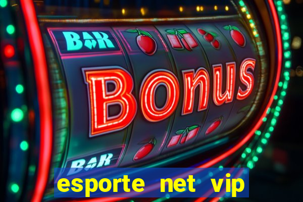 esporte net vip bet apostas